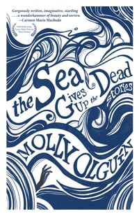 Cover of The Sea Gives Up the Dead by Molly Olguín