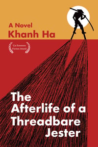 Cover of The Afterlife of a Threadbare Jester by Khanh Ha