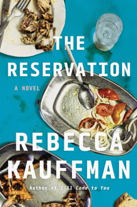 Cover of The Reservation by Rebecca Kauffman
