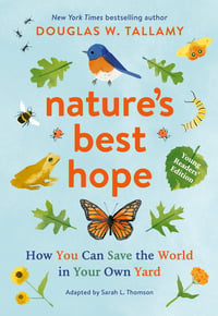Cover of Nature's Best Hope (Young Readers' Edition) by Douglas W Tallamy