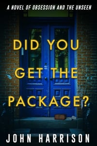 Cover of Did You Get the Package? by John Harrison