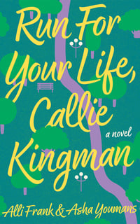 Cover of Run for Your Life, Callie Kingman by Alli Frank