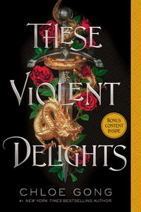 Cover of These Violent Delights (Reprint) by Chloe Gong