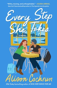 Cover of Every Step She Takes by Alison Cochrun