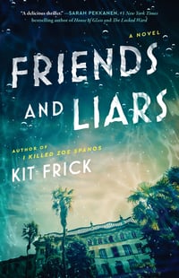 Cover of Friends and Liars by Kit Frick