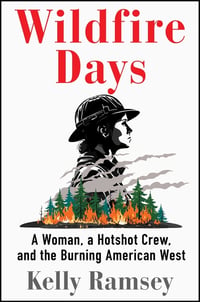 Cover of Wildfire Days by Kelly Ramsey