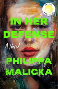 Cover of In Her Defense (a Reese Witherspoon Book Club Pick) by Philippa Malicka