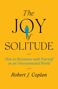 Cover of The Joy of Solitude by Robert J Coplan