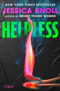 Cover of Helpless by Jessica Knoll