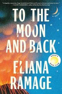 Cover of To the Moon and Back (Reese's Book Club) by Eliana Ramage