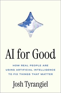 Cover of AI for Good by Josh Tyrangiel