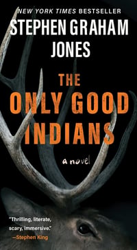 Cover of The Only Good Indians by Stephen Graham Jones