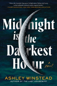 Cover of Midnight Is the Darkest Hour by Ashley Winstead