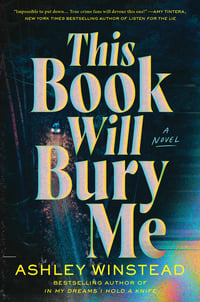 Cover of This Book Will Bury Me by Ashley Winstead