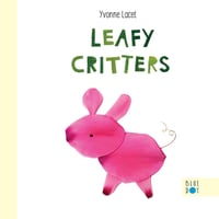 Cover of Leafy Critters by Yvonne Lacet