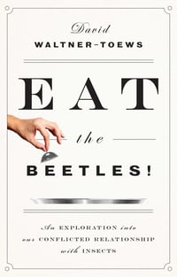 Cover of Eat the Beetles! by David Waltner-Toews