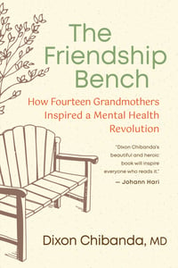 Cover of The Friendship Bench by Dixon Chibanda