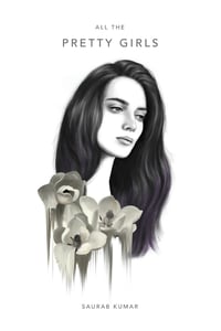 Cover of All The Pretty Girls by Saurab Kumar