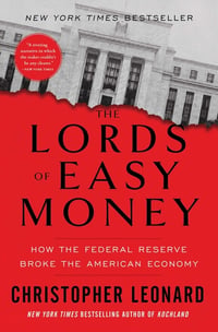 Cover of The Lords of Easy Money by Christopher Leonard