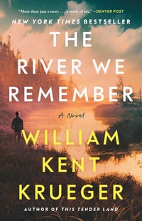 Cover of The River We Remember by William Kent Krueger