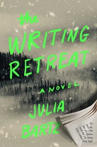 Cover of The Writing Retreat by Julia Bartz