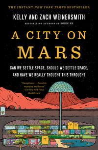 Cover of A City on Mars by Kelly Weinersmith