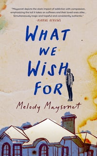Cover of What We Wish for by Melody Maysonet