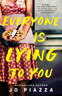Cover of Everyone Is Lying to You by Jo Piazza