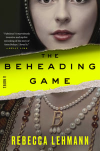 Cover of The Beheading Game by Rebecca Lehmann