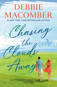 Cover of Chasing the Clouds Away by Debbie Macomber