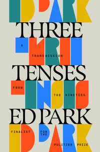 Cover of Three Tenses by Ed Park