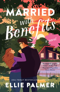Cover of Married with Benefits by Ellie Palmer