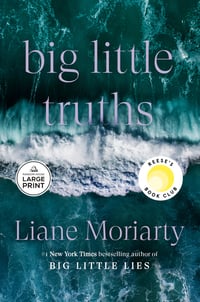 Cover of Big Little Truths by Liane Moriarty