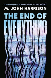 Cover of The End of Everything by M John Harrison