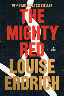 Cover of The Mighty Red by Louise Erdrich