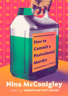 Cover of How to Commit a Postcolonial Murder by Nina McConigley