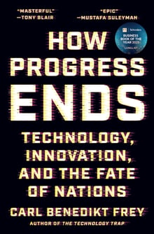 Cover of How Progress Ends by Carl Benedikt Frey
