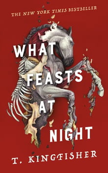 Cover of What Feasts at Night by T Kingfisher