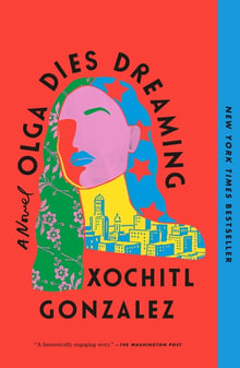 Cover of Olga Dies Dreaming by Xochitl Gonzalez