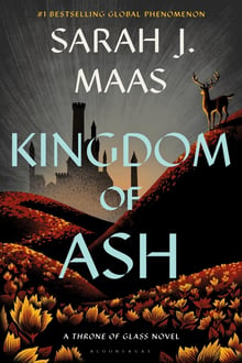 Cover of Kingdom of Ash by Sarah J Maas