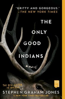 Cover of The Only Good Indians by Stephen Graham Jones