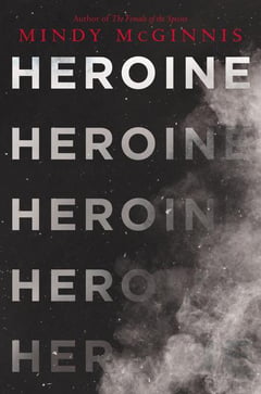 Cover of Heroine by Mindy McGinnis