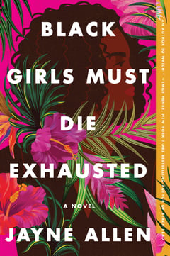 Cover of Black Girls Must Die Exhausted by Jayne Allen