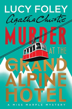 Cover of Murder at the Grand Alpine Hotel by Lucy Foley