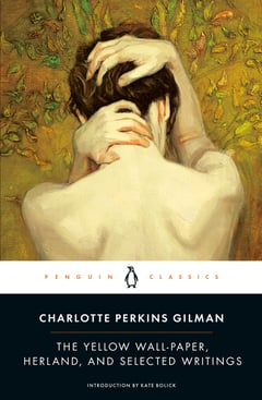 Cover of The Yellow Wall-Paper, Herland, and Selected Writings by Charlotte Perkins Gilman