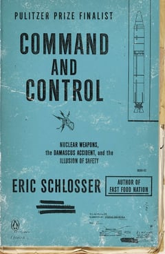 Cover of Command and Control by Eric Schlosser