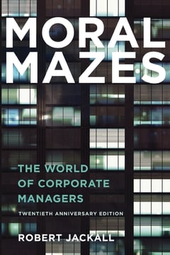 Cover of Moral Mazes by Robert Jackall