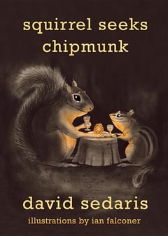 Cover of Squirrel Seeks Chipmunk by David Sedaris