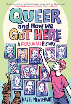 Cover of Queer and How We Got Here by Hazel Newlevant