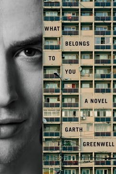 Cover of What Belongs to You by Garth Greenwell